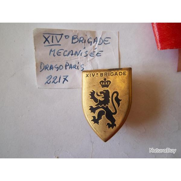 insigne 14� brigade m�canis�e (lettres XIV) de fabrication Drago Paris G. 2217