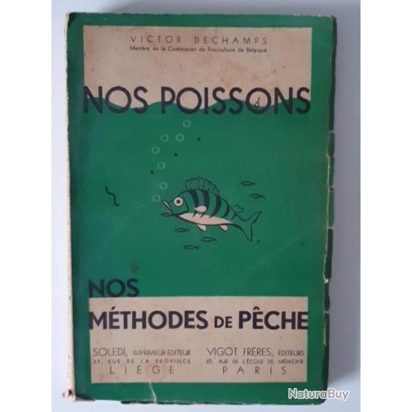 DECHAMPS (Victor) - Nos poissons, nos m�thodes de p�che - 1942