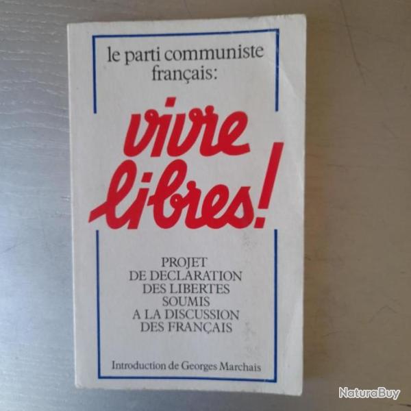 Vivre libres  Projet de d�claration des libert�s soumis � la discussion des Fran�ais. PCF 1975