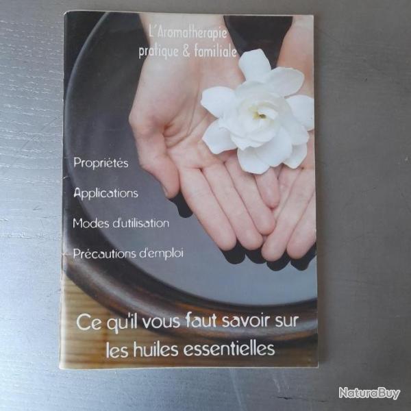 L'aromathrapie pratique et familiale. Ce qu'il faut savoir sur les huiles essentielles