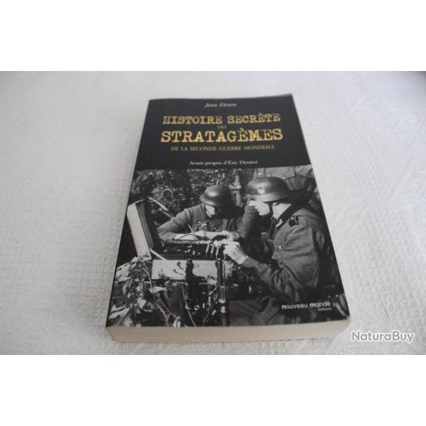 Histoire secr�te des stratag�mes de la seconde guerre mondiale