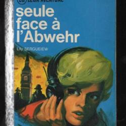 Seule face &agrave; l'abwehr de lily sergueiew , la guerre secr&egrave;te j'ai lu bleu
