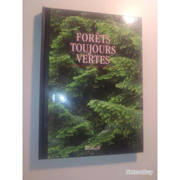 Forets toujours vertes - livre �dition Atlas.