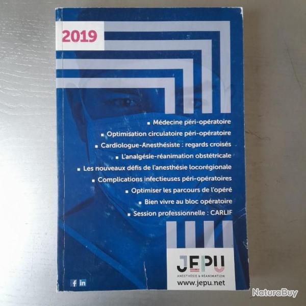 Journes d'enseignement post universitaire ( JEPU ) 2019. Anesthsie- Ranimation