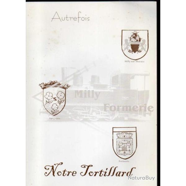 milly formerie autrefois notre tortillard , chemins de fer locaux milly sur th�rain tr�s rare