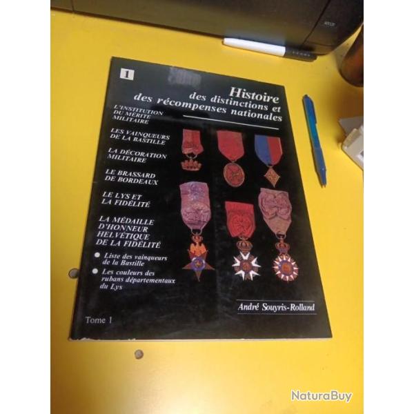 HISTOIRE DES DISTINCTIONS ET DES RECOMPENSES NATIONALES tome 1 Sourys Roland
