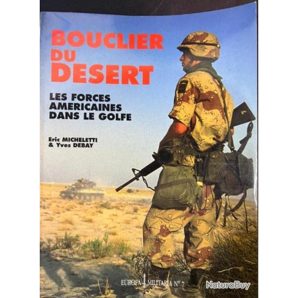 Revue Europa Militaria No 7 : Bouclier du Dsert