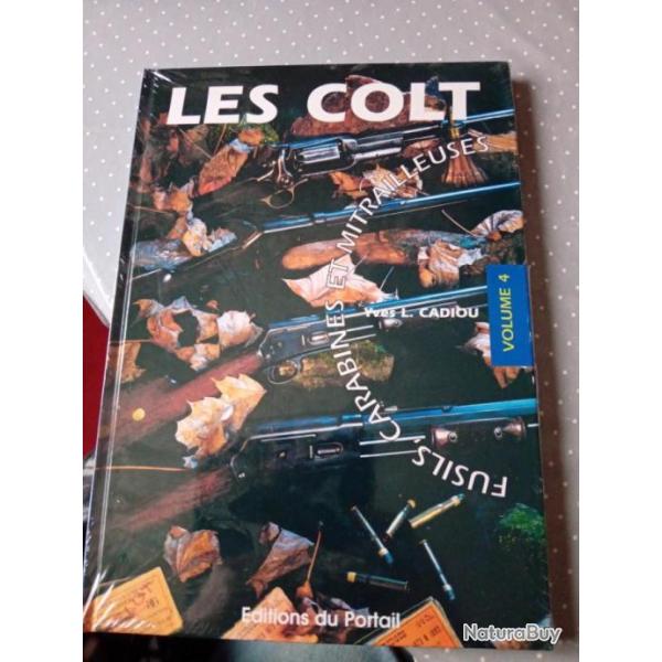 Fusils carabines mitrailleuses COLT Volume 4