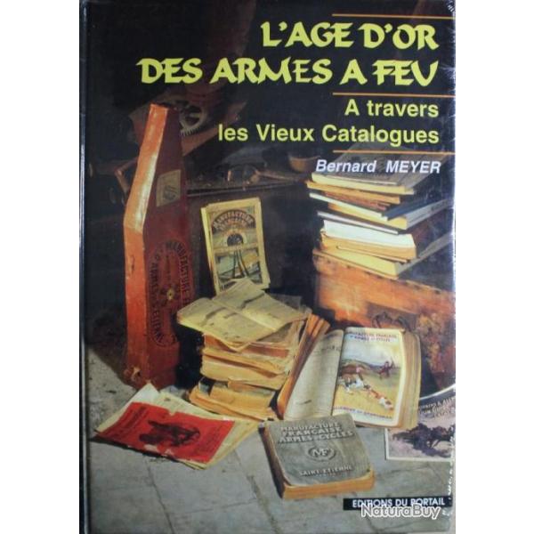 Album L'Age d'or des armes  feu de Bernard Meyer