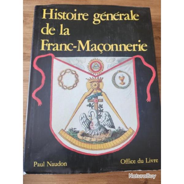 Histoire de la franc maonnerie De paul naudon