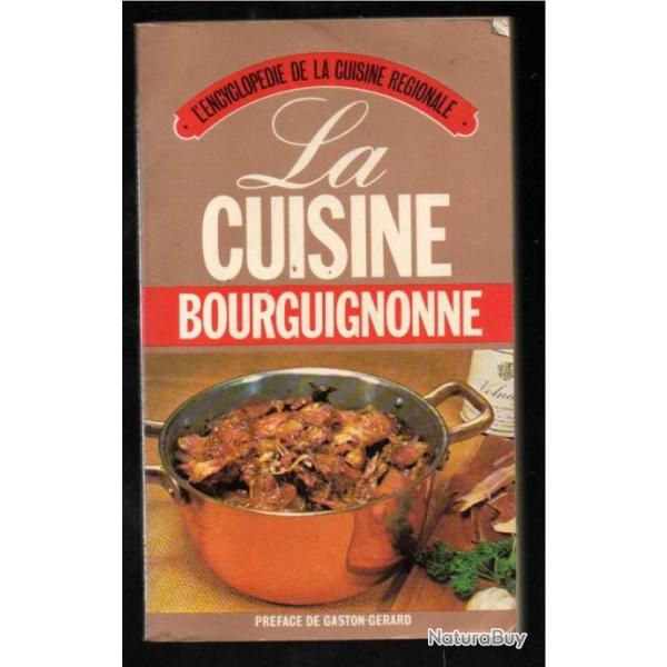 la cusine bourguignonne encyclop�die de la cuisine r�gionale presses pocket