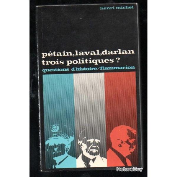 p�tain, laval, darlan trois politiques ? questions d'histoire 33