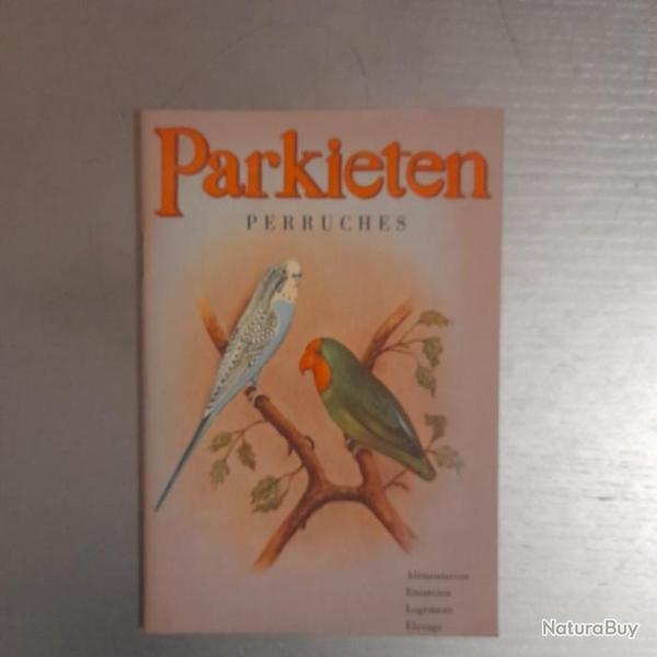 Parkieten / Perruches. Alimentation, Entretien, Logement, �levage