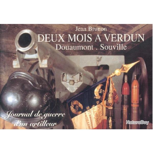 LIVRE COLLECTION 14/18 - LIVRE � DEUX MOIS A VERDUN - DOUAUMONT SOUVILLE � par Jean Brunon
