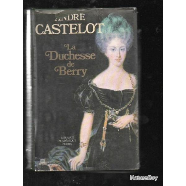 la duchesse de berry d'andr� castelot