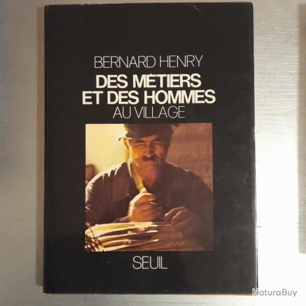 Des mtiers et des hommes au village. Bernard Henry