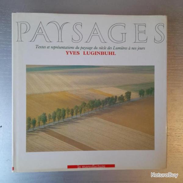 Paysages. Textes et repr�sentations du si�cle des Lumi�res (�teintes) � nos jours