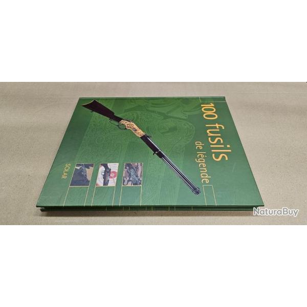 Livre 100 fusils de l�gendes