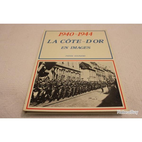 1940-1944 la Cote-D'Or en images