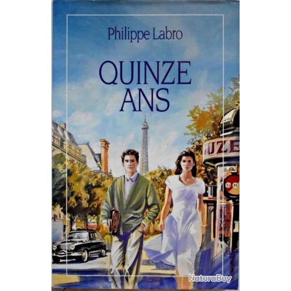 Quinze ans - Philippe Labro