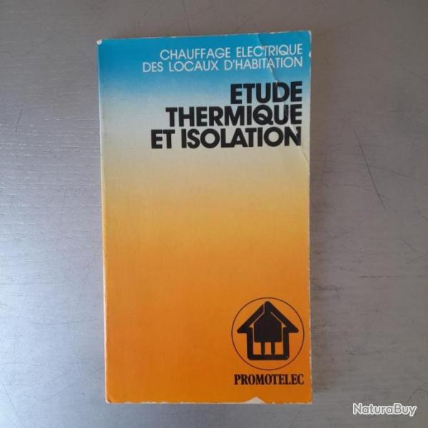 Chauffage �lectrique des locaux d'habitation : Etude Thermique et Isolation Promotelec