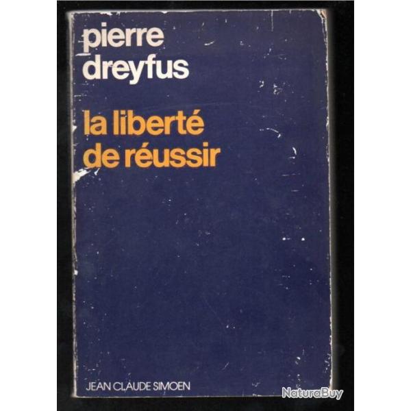 la libert� de r�ussir de pierre dreyfus