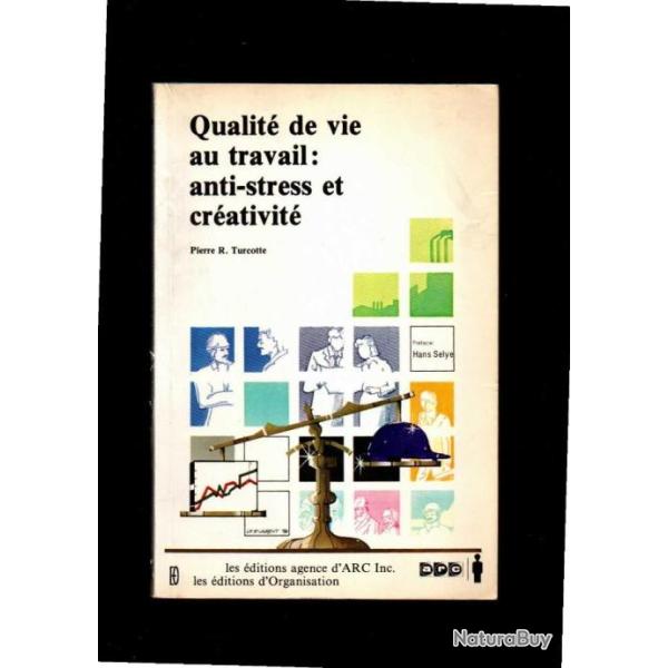 qualit� de vie au travail:anti-stress et cr�ativit� de pierre r.turcotte