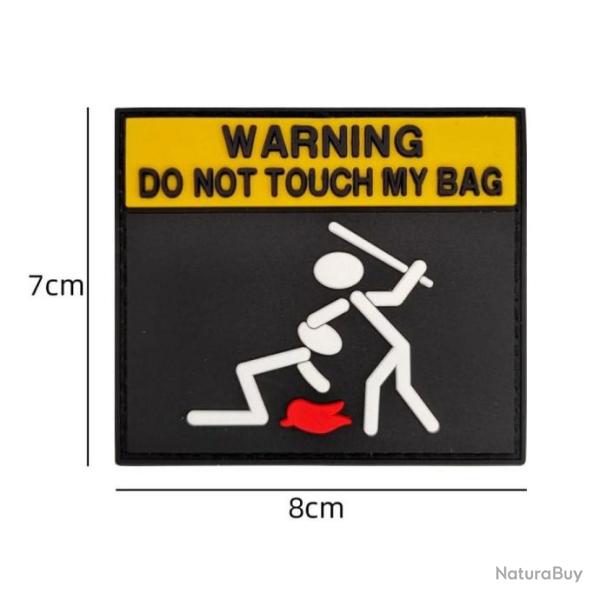 Patch PVC - WARNING DO NOT TOUCH MY BAG
