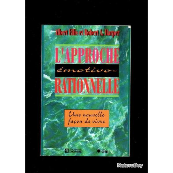 L'approche motivo-Rationnelle - Une Nouvelle faon De Vivre par  Albert Ellis et Robert A. Harper