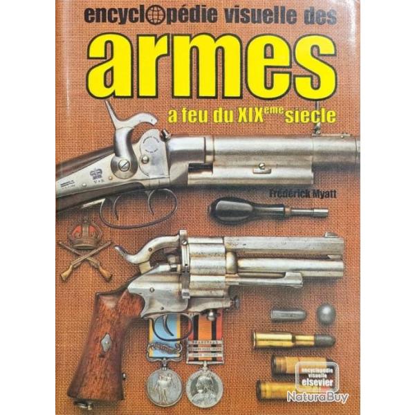 Encyclop�die visuelle des armes a feu du 19 eme