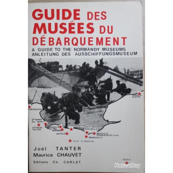 Guide des Muses du dbarquement de J. Tanter et M. Chauvet