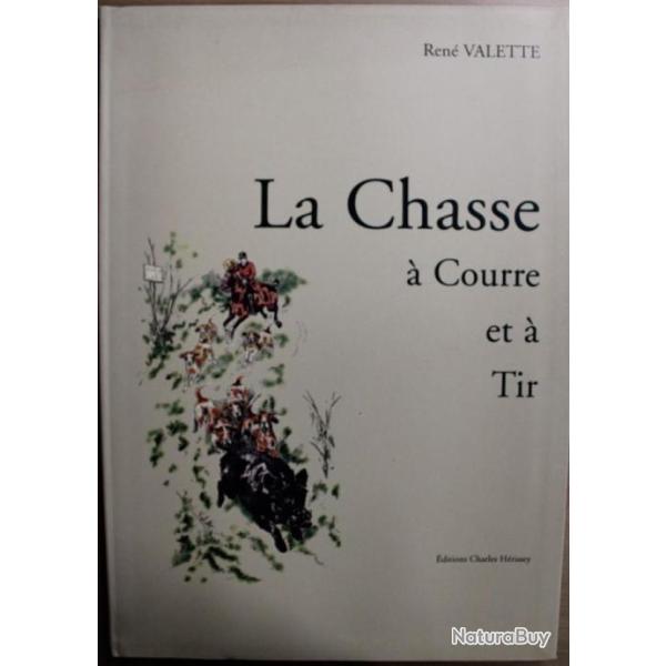 Livre La Chasse  Courre et  Tir de Ren Valette
