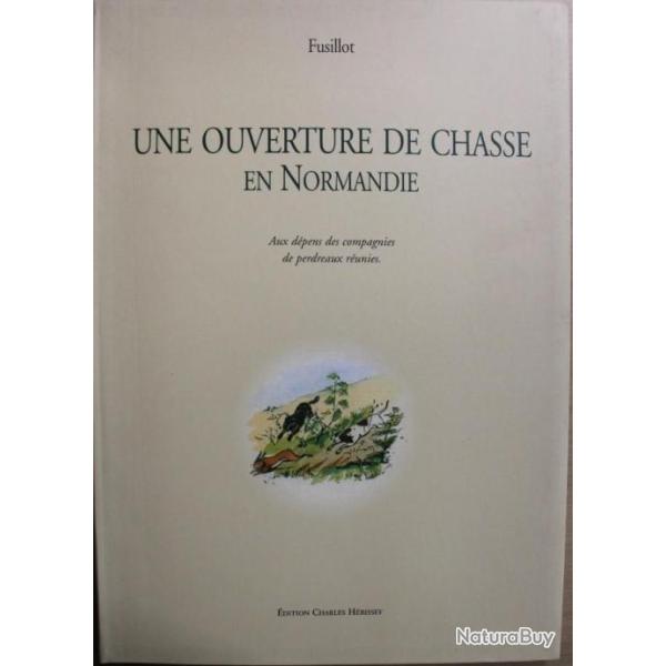 Livre Une ouverture de chasse en Normandie de Fusillot