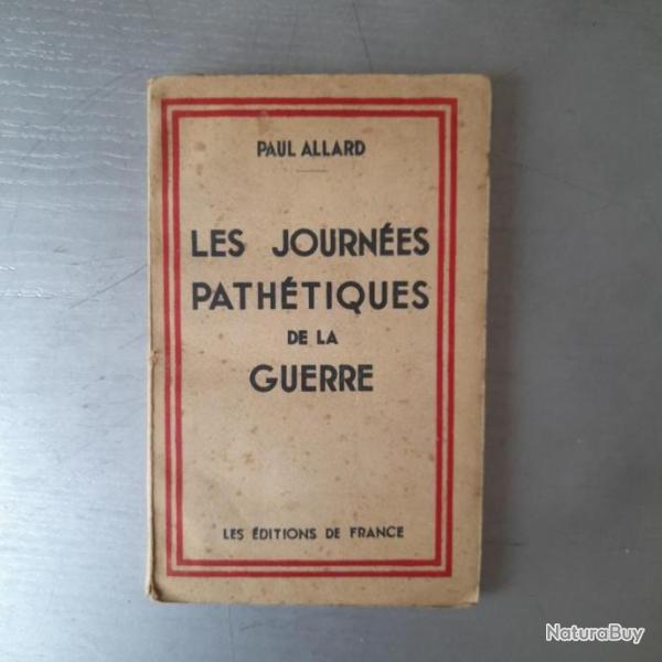 Le journ�es path�tiques de la guerre. Paul Allard