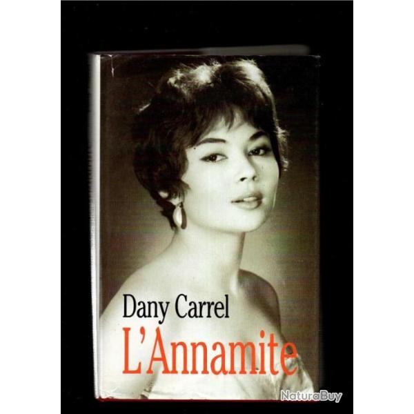 l'annamite de dany carrel , collection v�cue , artiste , com�dienne , indochine