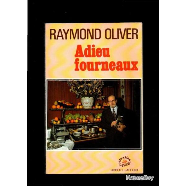 adieu fourneaux de raymond oliver autobiographie
