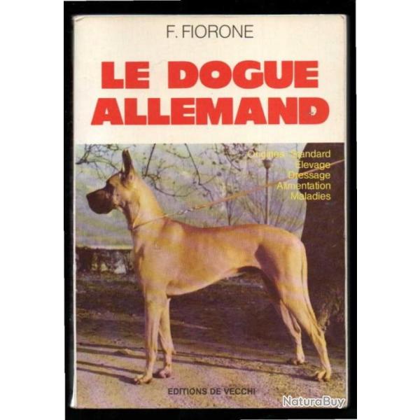 le dogue allemand de f.fiorone  EDITIONS DE VECCHI ,