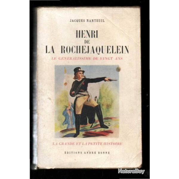 Le Generalissime de 20 Ans - Henri de la Rochejaquelein - Jacques Nanteuil la grande et la petite hi