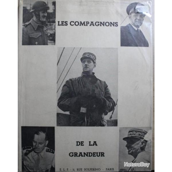 Livre Les compagnons de la Grandeur - Oeuvre commune d�di�e au Gen De Gaulle