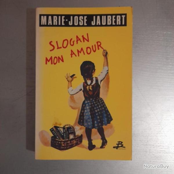 Slogan Mon Amour. Publicit�s. Marie-Jo Jaubert, 1985
