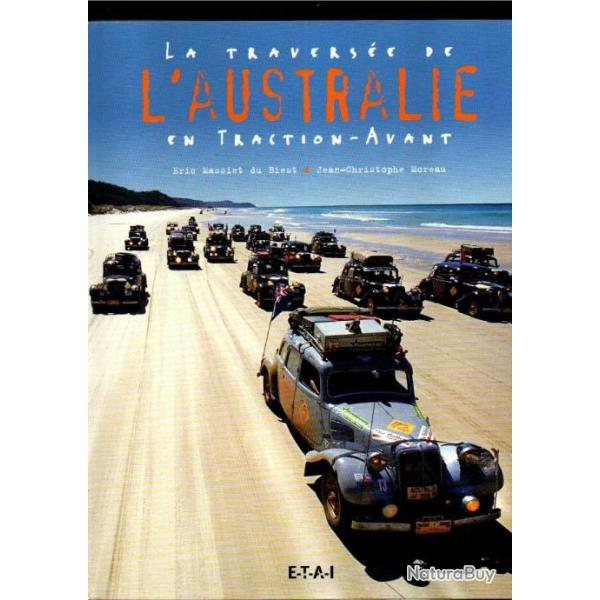 la travers�e de l'australie en traction avant �ric massiet du biest et  moreau j-c. citroen + revue