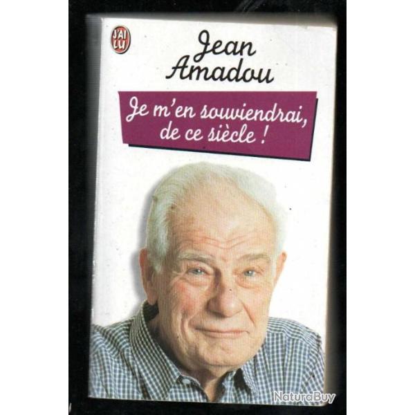 je m'en souviendrai de ce si�cle de jean amadou j'ai lu