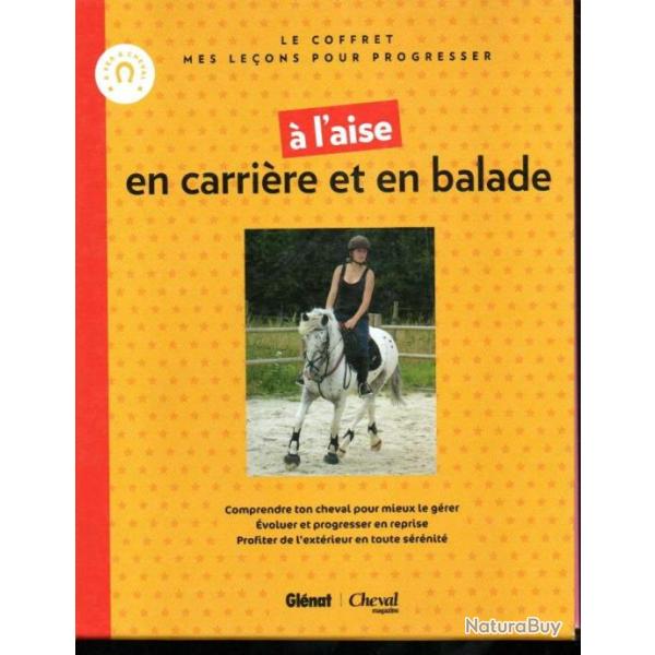 � l'aise en carri�re et en balade comprendre ton cheval �voluer et progresser sous emboitage