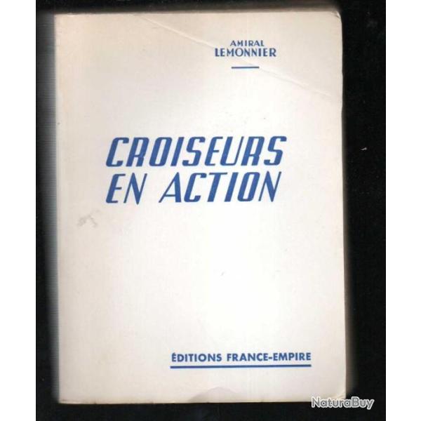 Croiseurs en action. georges leygues. gloire amiral lemonnier , marine de guerre