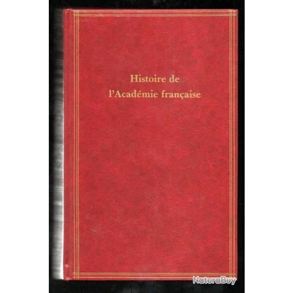 histoire de l'acad�mie fran�aise par daniel oster