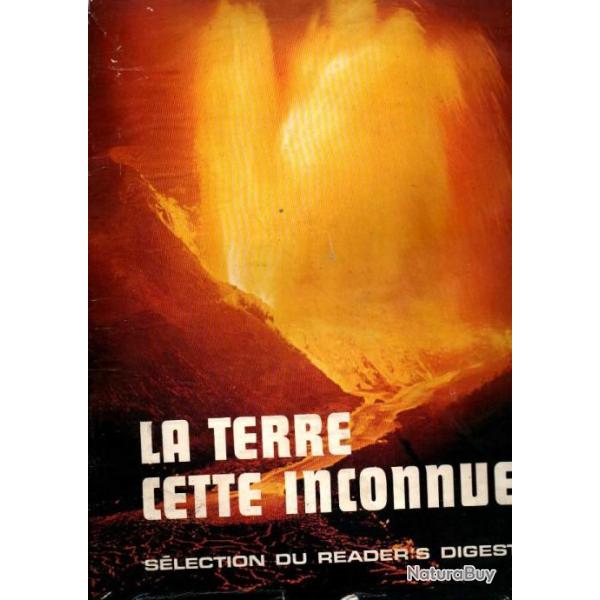 la terre cette inconnue s�lection du r�ader's digest