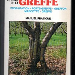 Le Livre de la greffe manuel pratique de Maurice boselli , marcotte , greffon, propagation