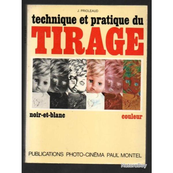 technique et pratique du tirage noir et blanc et couleur de j.prioleaud photographie