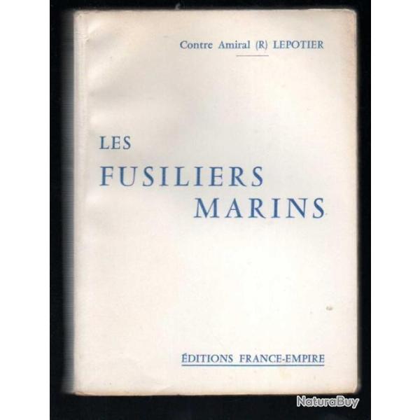 les fusiliers-marins  contre-amiral lepotier france empire