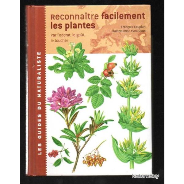 reconnaitre facilement les plantes par l'odorat , le gout , le toucher de franois couplan